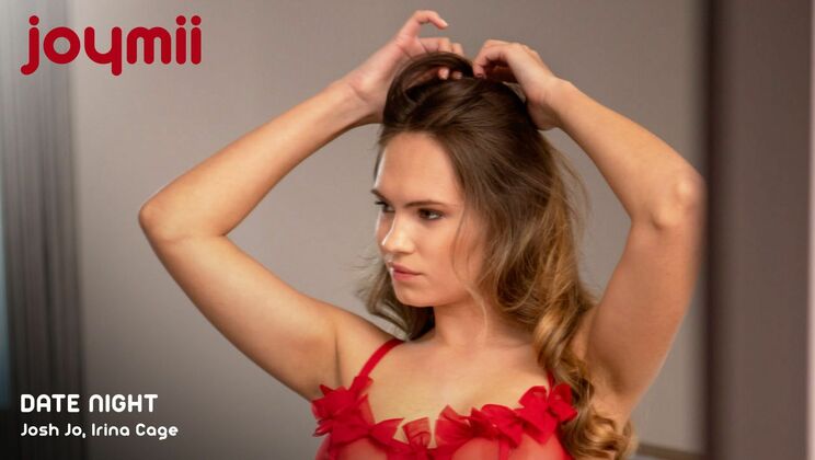 [Joymii] - Blowjob and Deepthroat on Romantic Date - Irina Cage - Josh Jo