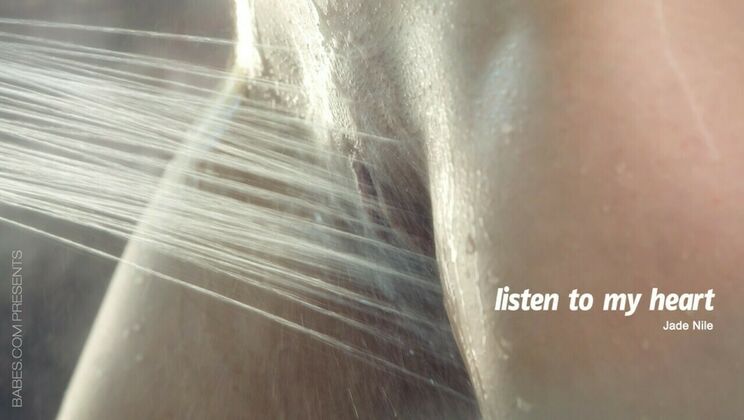 [Babes.com] - Hear My Heartbeat, See My Cum - Jade Nile