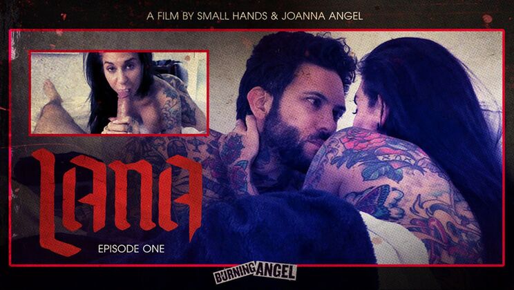 [BurningAngel] - Small Hands and Joanna Angel's Lana Episode - Small Hands - Joanna Angel