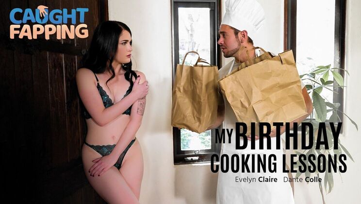 [CaughtFapping] - Fetish Cooking Class with Dante Colle - Evelyn Claire - Dante Colle
