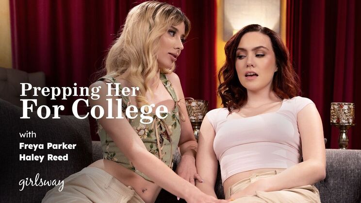 [Girlsway] - First Time College Sex: Haley Reed and Freya Parker - Haley Reed - Freya Parker