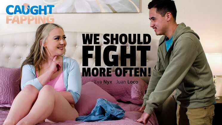 [CaughtFapping] - Blonde Slut Eva Nyx Gets Pussy Licked & Fucked Hard - Juan Loco - Eva Nyx