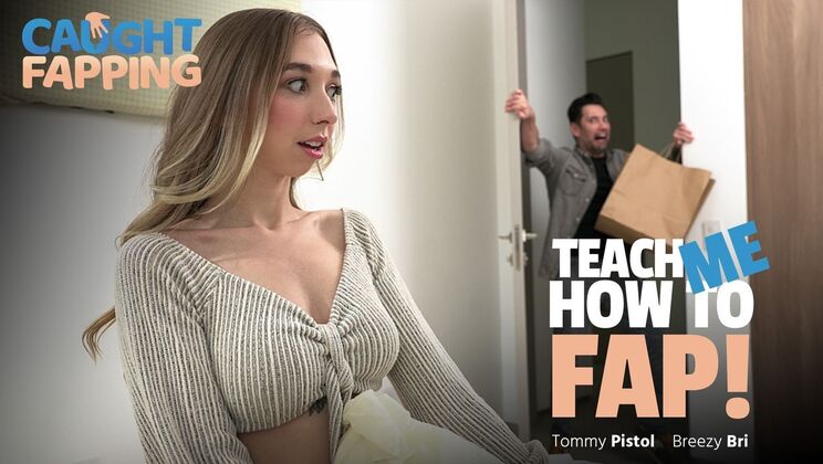 [CaughtFapping] - Shaved Teen Breezy Gets Fap Guidance - Tommy Pistol - Breezy Bri