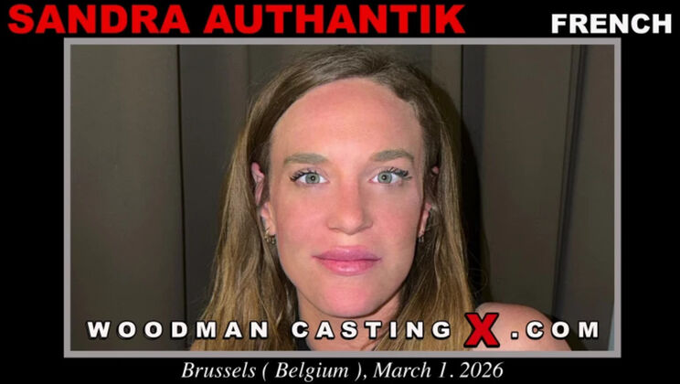 [WoodmanCasting] - Sandra Authantik Nice & Adorable Casting Fuck - Sandra Authantik